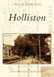Holliston by Dennis Cuddy, Paul Guidi, Joanne Hulbert, 9781467120678