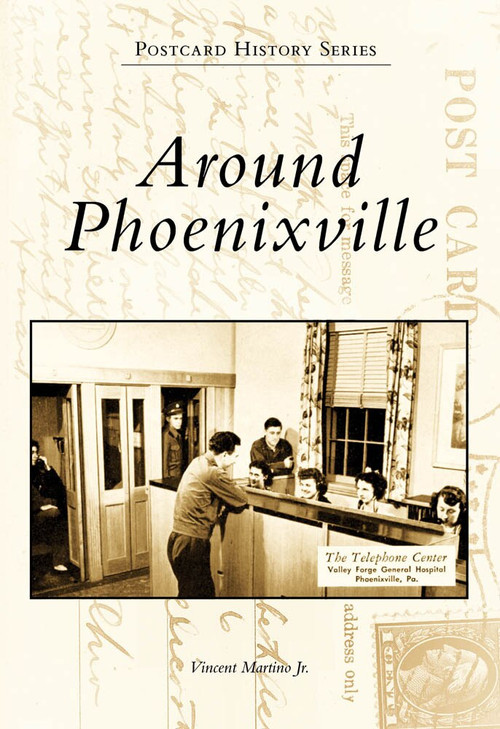 Around Phoenixville by Vincent Martino Jr., 9780738572079