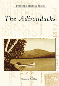 Adirondacks, The by Scherelene L. Schatz, 9780738563473