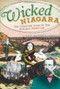 Wicked Niagara: (The Sinister Side of the Niagara Frontier) by Lorna MacDonald Czarnota, 9781609492274