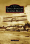 Early Aviation in Long Beach by Gerrie Schipske, 9780738570839