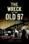 The Wreck of the Old 97 by Larry G. Aaron, 9781596298767