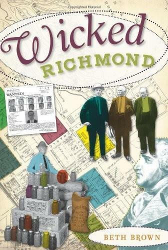 Wicked Richmond by Beth Brown, 9781596298699