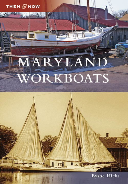 Maryland Workboats by Byshe Hicks, 9780738568225