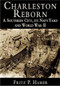 Charleston Reborn: (A Southern City, its Navy Yard and World War II) by Fritz P. Hamer, 9781596290204