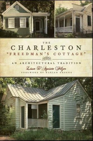 The Charleston "Freedman's Cottage" by Lissa D'Aquisto Felzer, 9781596292864