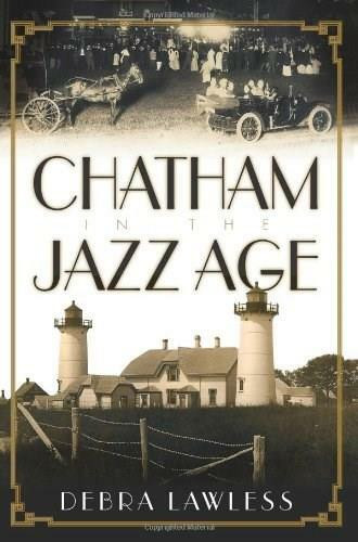 Chatham in the Jazz Age by Debra Lawless, 9781596296206