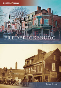 Fredericksburg by Tony Kent, 9780738586618