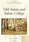 Old Salem and Salem College by Molly Grogan Rawls, 9780738586632