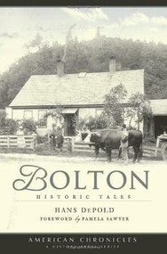 Bolton: (Historic Tales) by Hans DePold, 9781596295636