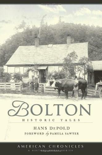 Bolton: (Historic Tales) by Hans DePold, 9781596295636