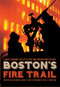 Boston's Fire Trail: (A Walk Through the City's Fire and Firefighting History) by Boston Fire Historical Society, 9781596293618