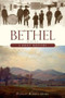 Bethel, Maine: (A Brief History) by Stanley Russell Howe, 9781596297104