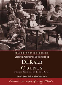African American Education in DeKalb County (From the Collection of Narvie J. Harris) by Narvie J. Harris Me.D., Dee Taylor Me.D., 9780738502274