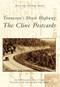 Tennessee's Dixie Highway: (The Cline Postcards) by Lisa R. Ramsay, Tammy L. Vaughn, Haley Cline Morgan, Cathy Cline, 9780738587691