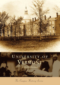 University of Vermont by John D. Thomas, 9780738537771