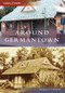 Around Germantown by Margaret Coleman, 9780738554167
