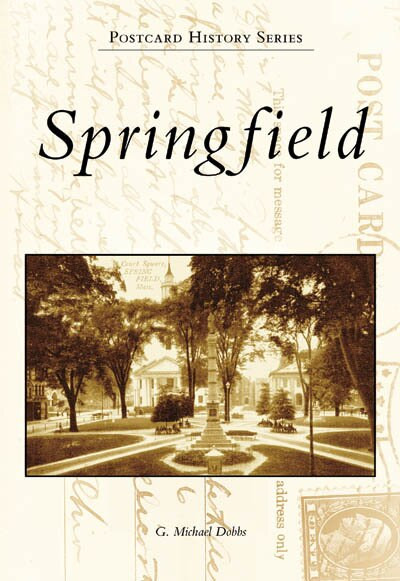Springfield - 9780738556772 by G. Michael Dobbs, 9780738556772