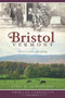 Bristol, Vermont: (Historically Speaking) by Kerry K. Skiffington, 9781596296664