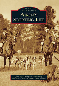 Aiken's Sporting Life by Jane Page Thompson, Linda Knox McLean, 9781467114974