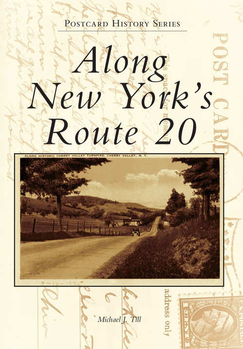 Along New York's Route 20 by Michael J. Till, 9780738574349