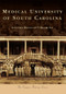 The Medical University of South Carolina by Susan Dick Hoffius, E. Brooke Fox, 9780738579962