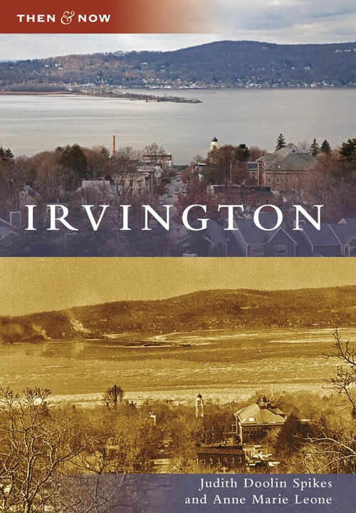Irvington by Judith Doolin Spikes, Anne Marie Leone, 9780738565194