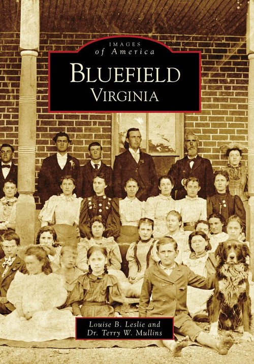 Bluefield, Virginia by Louise B. Leslie, Dr. Terry W. Mullins, 9780738567969