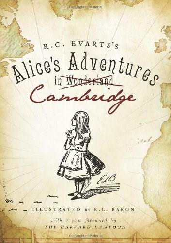 Alice's Adventures in Cambridge by R. C. Evarts, 9781596296053