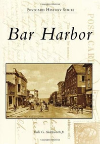 Bar Harbor by Earle G. Shettleworth Jr., 9780738574837
