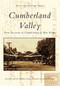 Cumberland Valley (From Tuscarora to Chambersburg to Blue Ridge) by Ann Hull, Franklin County Historical Society–Kittochtinny, 9780738574646