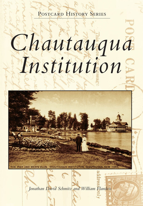 Chautauqua Institution by Jonathan David Schmitz, William Flanders, 9780738575124