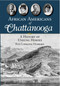 African Americans of Chattanooga (A History of Unsung Heroes) by Rita Lorraine Hubbard, 9781596293151