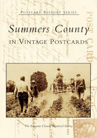 Summers County in Vintage Postcards by The Summers County Historical Society, 9780738541518