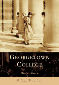 Georgetown College by Megan LeMaster, 9780738518411