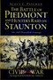The Battle of Piedmont and Hunter's Raid on Staunton: (The 1864 Shenandoah Campaign) by Scott C. Patchan, 9781609491970