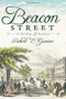 Beacon Street: (Its Buildings and Residents) by Robert E. Guarino, 9781609491246