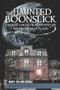 The Haunted Boonslick: (Ghosts, Ghouls & Monsters of Missouri's Heartland) by Mary Collins Barile, 9781609492083