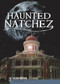 Haunted Natchez by Alan Brown, 9781596299283