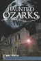 Haunted Ozarks by Janice Tremeear, 9781609491529