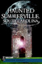 Haunted Summerville, South Carolina by Bruce Orr, 9781609492243
