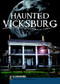 Haunted Vicksburg by Alan Brown, 9781596299269