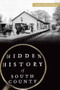 Hidden History of South County by Kelly Sullivan Pezza, 9781626198579