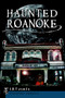 Haunted Roanoke by L.B. Taylor Jr., 9781609499433