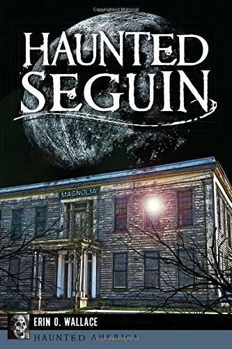 Haunted Seguin by Erin O. Wallace, 9781609498917