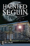 Haunted Seguin by Erin O. Wallace, 9781609498917