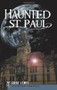Haunted St. Paul by Chad Lewis, 9781596299337
