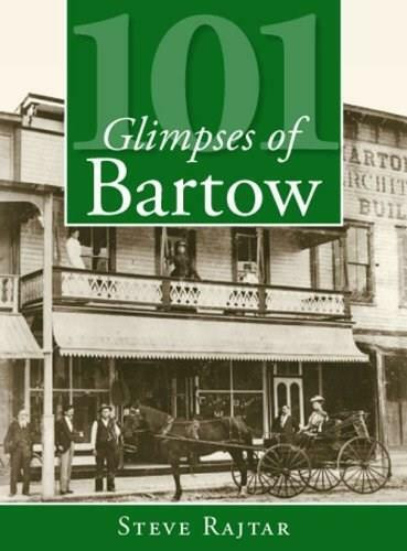 101 Glimpses of Bartow by Steve Rajtar, 9781596295339