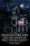 Haunted DeLand and the Ghosts of West Volusia County by Dusty Smith, 9781596295261