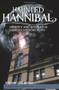 Haunted Hannibal: (History and Mystery in America's Hometown) by Ken Marks, Lisa Marks, 9781609490447